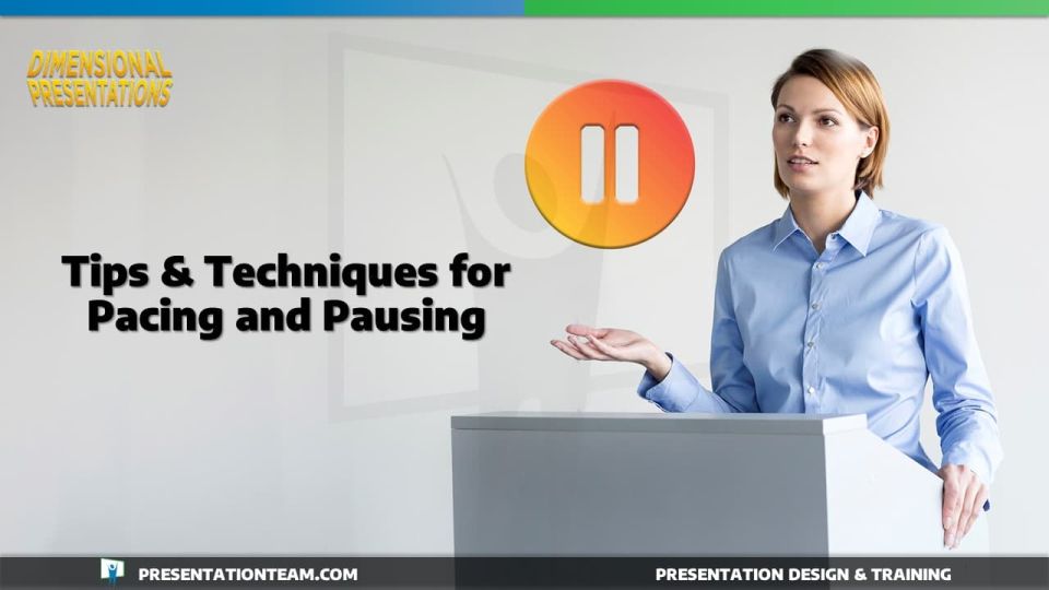 Tips & Techniques for Pacing and Pausing in Presentations
