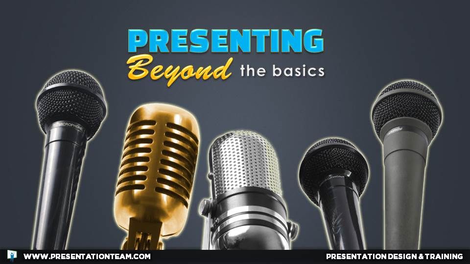 Presenting Beyond the Basics