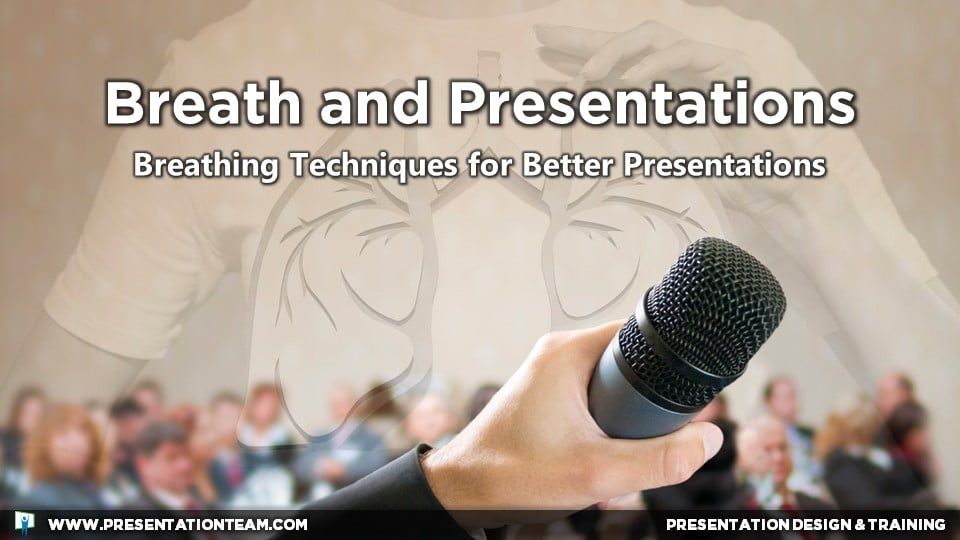 Breath and Presentations