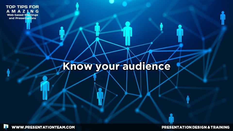 Know your audience