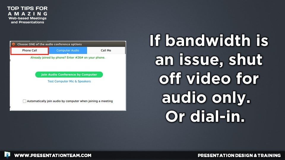 Web Meeting Tech Tip: If bandwidth is an issue, shut off video for audio only. Or dial-in.