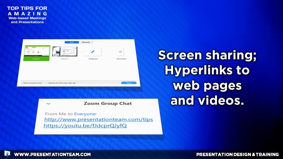 Screen sharing; Hyperlinks to web pages and videos.