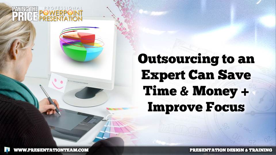 Outsourcing can save time and money