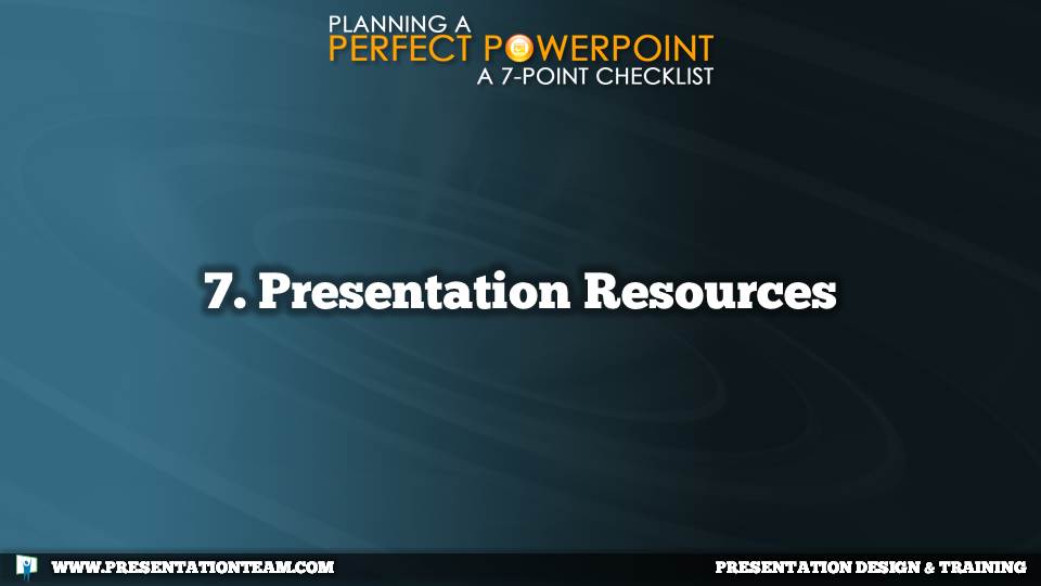 7. Presentation Resources