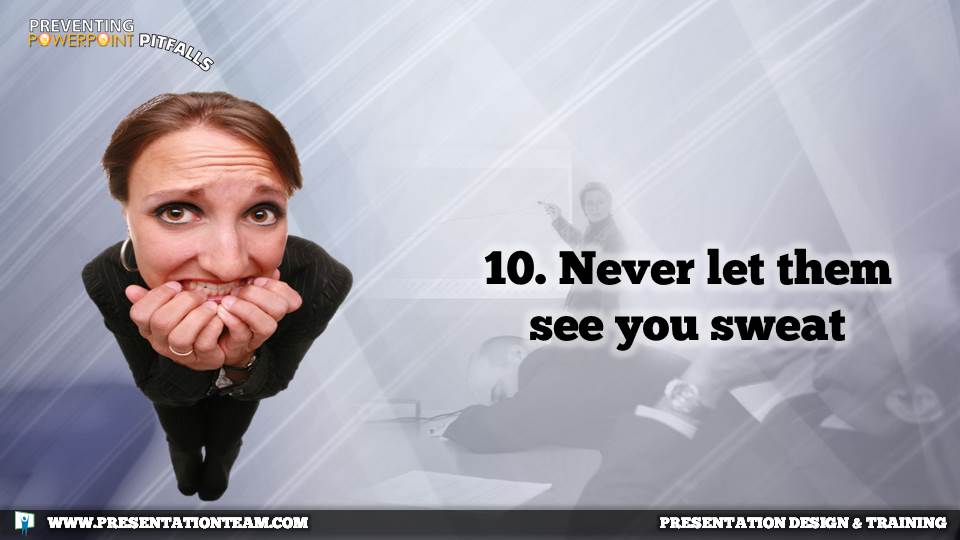 10-never-let-them-see-you-sweat