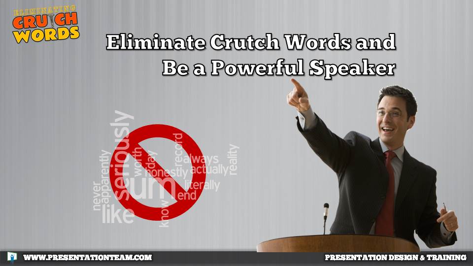 eliminate-crutch-words-be-powerful-speaker