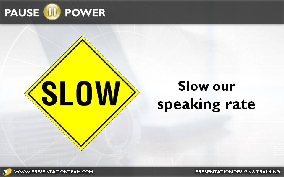 Slow our Speaking Rates