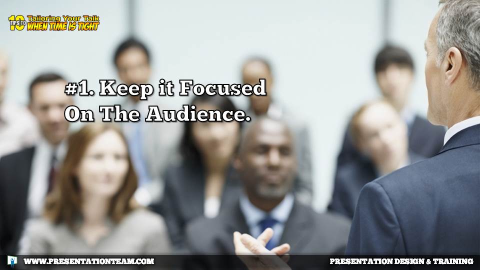 Keep your speech focused on the audience